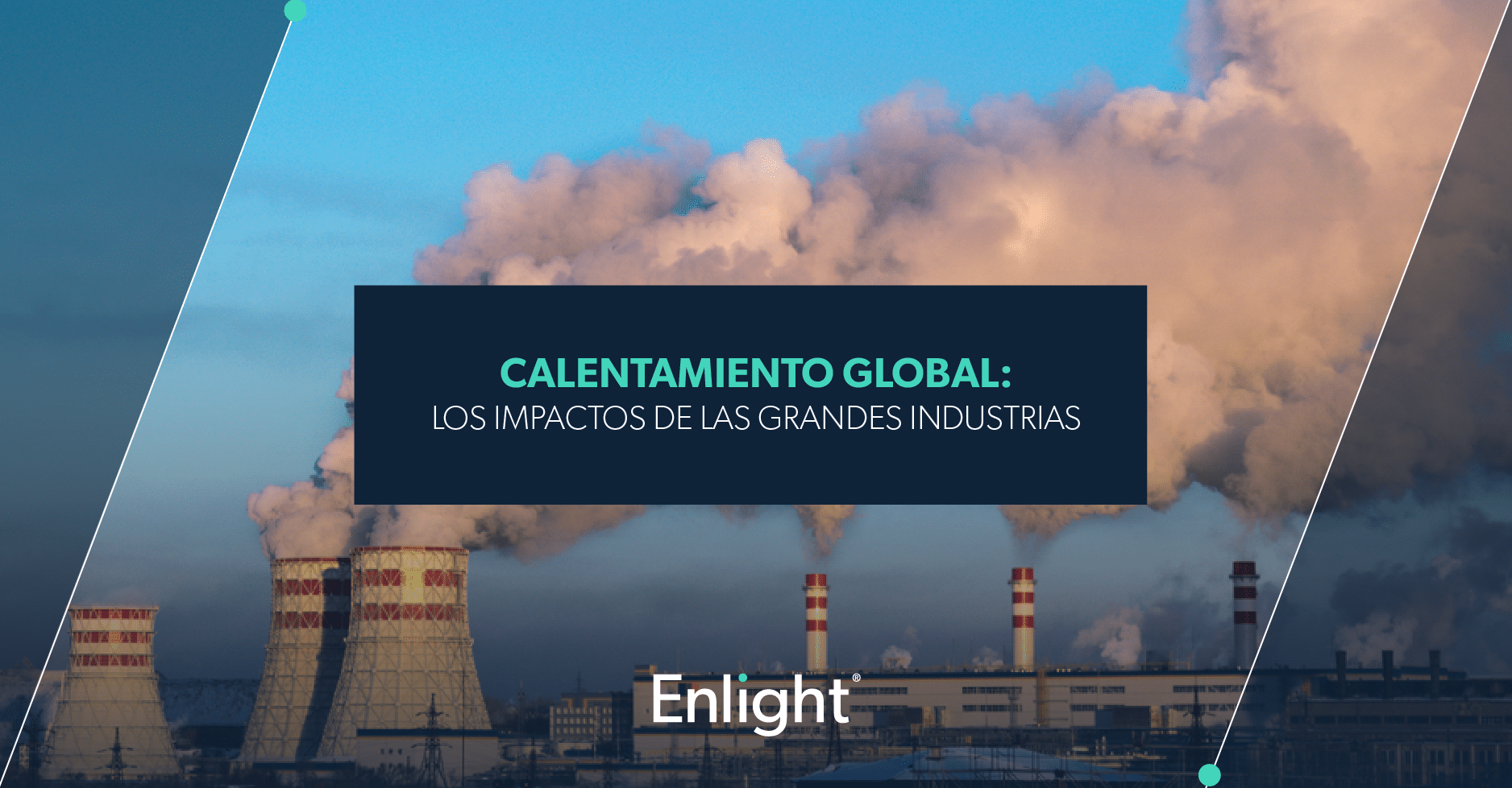 Calentamiento global: los impactos de las grandes industrias